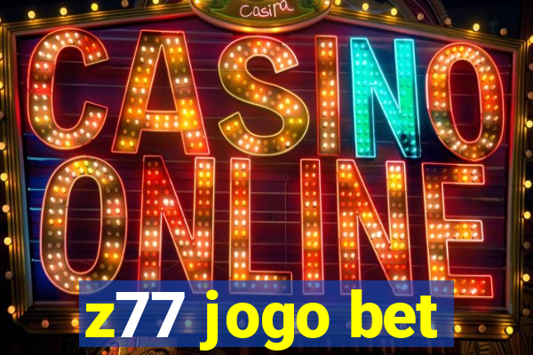 z77 jogo bet